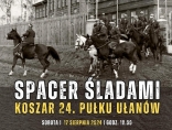 Zdjęcie - Spacer historyczny "Śladami Koszar 24. Pułku Ułanó...