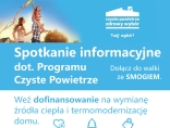 Zdjęcie - Spotkanie informacyjne dot. Programu Czyste Powiet...