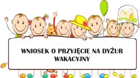 Wniosek o przyjęcie dziecka na dyżur wakacyjny do publicznego przedszkola prowadzonego przez miasto Kraśnik w roku szkolnym 2023/2024